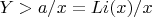 $Y>a/x=Li(x)/x$