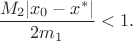 $\dfrac{M_2|x_0-x^*|}{2m_1}<1.$