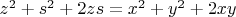 $z^2+s^2+2zs=x^2+y^2+2xy$