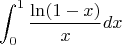 $$
\int_0^1 \frac{\ln(1-x)}{x} dx
$$