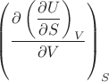 $\left(\dfrac{\partial \left(\dfrac{\partial U}{\partial S}\right)_V}{\partial V}\right)_S$
