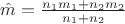 $\hat{m} = \frac{n_1m_1 + n_2m_2}{n_1 + n_2}$