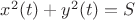 $x^2(t)+y^2(t)=S$