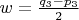 $w=\frac{q_3-p_3}2$