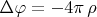 $\Delta\varphi=-4\pi\,\rho$