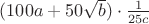 $(100a+50\sqrt{b})\cdot\frac{1}{25c}$
