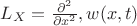 $L_X=\frac {\partial ^2}{\partial x^2},w(x,t)$