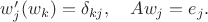 $w'_j(w_k)=\delta_{kj},\quad Aw_j=e_j.$