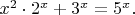 $x^2\cdot2^x+3^x=5^x.$