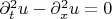 $\partial_t^2u-\partial_x^2u=0$