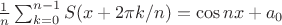 $\frac1n\sum_{k=0}^{n-1}S(x+2\pi k/n)=\cos nx+a_0$