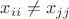 $x_{ii}\neq x_{jj}$ $x_{ii}\neq x_{jj}$
