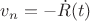 $v_n=-\dot{R}(t)$