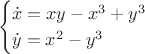 $$\begin{cases}
\dot{x}=xy-x^3+y^3\\
\dot{y}=x^2-y^3
\end{cases}$$