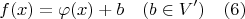 $$f(x) = \varphi(x) + b \quad (b \in V')  \quad (6)$$