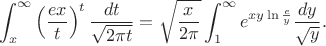 $$
\int_x^\infty\left(\frac{ex}t\right)^t\frac{dt}{\sqrt{2\pi t}}=\sqrt{\frac x{2\pi}}\int_1^\infty e^{xy\ln\frac ey}\frac{dy}{\sqrt y}.
$$
