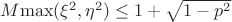 $M{\max(\xi^2,\eta^2)}\le1+\sqrt{1-p^2}$