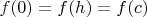 $f(0)=f(h)=f(c)$