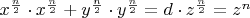 $x^\frac{n}{2}\cdot x^\frac{n}{2}+y^\frac{n}{2}\cdot y^\frac{n}{2}=d\cdot z^\frac{n}{2}= z^n$
