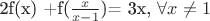2f(x) +f($\frac {x}{x-1}$)= 3x, $\forall x\neq 1$