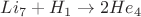 $Li_7+H_1\to2He_4