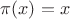 $\pi(x)=x$