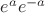 $e^a e^{-a}$