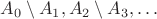 $A_0\setminus A_1, A_2\setminus A_3,\dots$