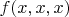$f(x,x,x)$