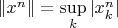 $\|x^n\|=\sup\limits_k|x^n_k|$