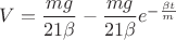 $V=\dfrac{mg}{21\beta}-\dfrac{mg}{21\beta}e^{-\frac{\beta t}{m}}$