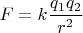 $F=k\dfrac{q_1q_2}{r^2}$