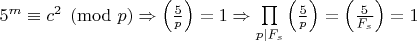 $5^m \equiv c^2 \pmod p \Rightarrow \left(\frac{5}{p}\right)=1 \Rightarrow \prod\limits_{p\mid F_s}\left(\frac{5}{p}\right)=\left(\frac{5}{F_s}\right)=1$