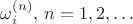 $\omega_i^{(n)},\,n=1,2,\ldots$