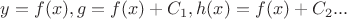 $y=f(x), g=f(x)+C_1, h(x)=f(x)+C_2...$