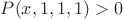 $P(x,1,1,1)>0$