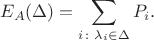 $$E_A(\Delta)=\sum\limits_{i\colon \lambda_i\in \Delta} P_i.$$