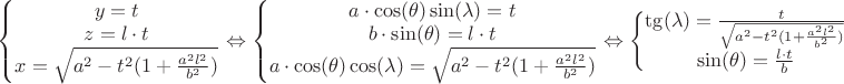\left\{\begin{matrix}
y = t \\
z = l\cdot t \\
x = \sqrt{a^2-t^2(1+\frac{a^2l^2}{b^2})}
\end{matrix}\right.\Leftrightarrow \left\{\begin{matrix}
a\cdot \cos(\theta)\sin(\lambda) = t \\
b\cdot \sin(\theta) = l\cdot t \\
a\cdot \cos(\theta)\cos(\lambda) = \sqrt{a^2-t^2(1+\frac{a^2l^2}{b^2})}
\end{matrix}\right.\Leftrightarrow \left\{\begin{matrix}
\tg(\lambda) = \frac{t}{\sqrt{a^2-t^2(1+\frac{a^2l^2}{b^2})}} \\
\sin(\theta) = \frac{l\cdot t}{b}
\end{matrix}\right.