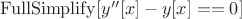 $\operatorname{FullSimplify}[y''[x]-y[x]==0]$