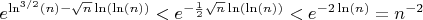 $e^{\ln^{3/2}(n)-\sqrt{n}\ln(\ln(n))}< e^{-\frac12\sqrt{n}\ln(\ln(n))}<e^{-2\ln(n)}=n^{-2}$