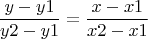 $$ \frac {y-y1} {y2-y1} = \frac {x-x1} {x2-x1} $$