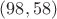 $(98, 58)$