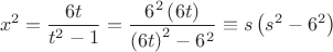 $$
x^2  = \frac{{6t}}{{t^2  - 1}} = \frac{{6^2 \left( {6t} \right)}}{{\left( {6t} \right)^2  - 6^2 }} \equiv s\left( {s^2  - 6^2} \right)
$