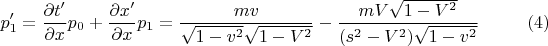 $$p_1' = \frac{\partial t'}{\partial x}p_0 + \frac{\partial x'}{\partial x}p_1 = \frac{m v}{\sqrt{1-v^2}\sqrt{1 - V^2}}-\frac{m V \sqrt{1 - V^2}}{(s^2 - V^2)\sqrt{1-v^2}} \eqno{(4)}$$