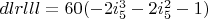 $dlrlll=60  (-2 i_5^3-2 i_5^2-1)$