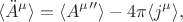 $$\langle\ddot{A}^\mu\rangle=\langle A^\mu''\rangle-4\pi \langle j^\mu\rangle,$$