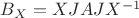 $B_X=XJAJX^{-1}$ $B_X=XJAJX^{-1}$