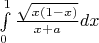 $\int\limits_0^1\frac{\sqrt{x(1-x)}}{x+a}dx$