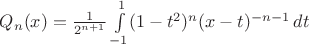 $Q_n(x)=\frac{1}{2^{n+1}}\int\limits_{-1}^1 (1-t^2)^n (x-t)^{-n-1}\,dt$