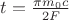 $t=\frac{\pi m_0c}{2F}$